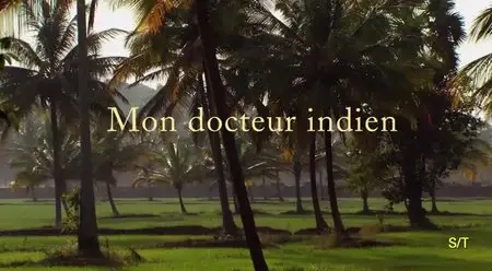 (Arte) Mon docteur indien (2013)