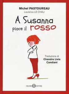 Michel Pastoureau - A Susanna piace il rosso