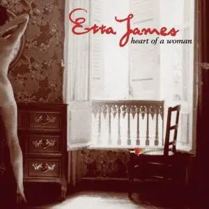 Etta James - Heart Of A Woman (1999)