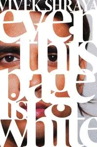 «even this page is white» by Vivek Shraya