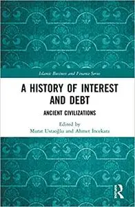 A History of Interest and Debt: Ancient Civilizations