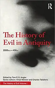 The History of Evil in Antiquity: 2000 BCE - 450 CE