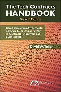 The Tech Contracts Handbook: Cloud Computing Agreements, Software Licenses, and Other IT Contracts for Lawyers (repost)