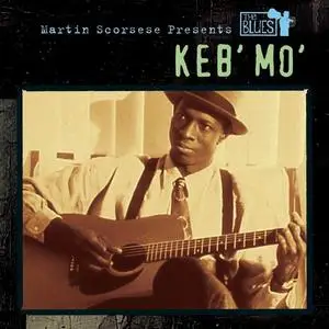 Keb' Mo' - Martin Scorsese Presents The Blues: Keb' Mo' (2003)