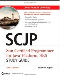 SCJP: Sun Certified Programmer for Java Platform Study Guide: SE6 (Exam CX-310-065)