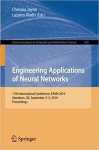 Engineering Applications of Neural Networks: 17th International Conference