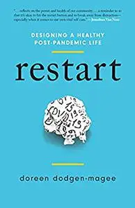 Restart: Designing a Healthy Post-Pandemic Life