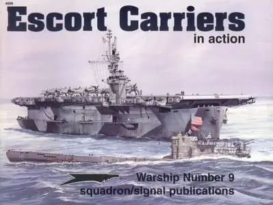 Warships Number 9: Escort Carriers in Action (Repost)