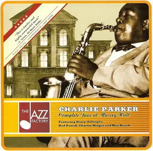 Charlie Parker - Complete Jazz at Massey Hall (1953, remaster 2003)