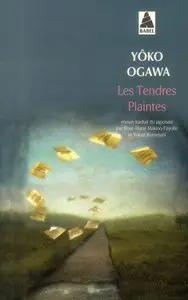 Les tendres plaintes - Yoko Ogawa