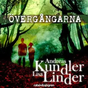 «Övergångarna» by Andreas Kundler,Lisa Linder