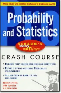 M.Spiegel, et al, «Probability and Statistics Crash Course»