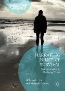 Narrating Injustice Survival: Self-medication by Victims of Crime (Repost)