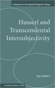 Husserl and Transcendental Intersubjectivity: A Response to the Linguistic-Pragmatic Critique