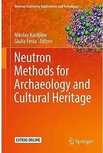 Neutron Methods for Archaeology and Cultural Heritage [Repost]