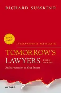 Tomorrow's Lawyers: An Introduction to your Future, 3rd Edition