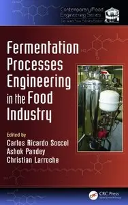 Fermentation Processes Engineering in the Food Industry (Contemporary Food Engineering)