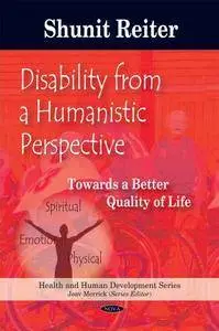Disability from a Humanistic Perspective: Towards a Better Quality of Life