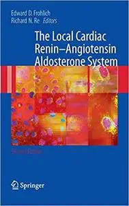 The Local Cardiac Renin-Angiotensin Aldosterone System (Repost)