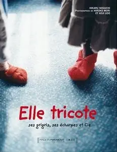 Elle tricote ses grigris, ses écharpes et Cie