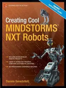 Creating Cool MINDSTORMS® NXT Robots