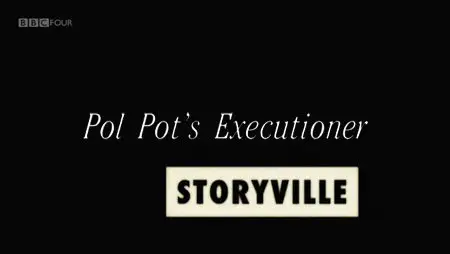 BBC Storyville - Pol Pot's Executioner: Welcome to Hell (2011)