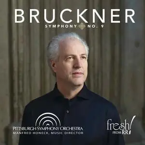 Pittsburgh Symphony Orchestra & Manfred Honeck - Bruckner: Symphony No.9 (2019)