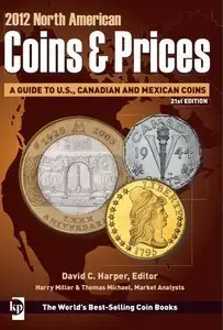 2012 North American Coins & Prices: A Guide to U.S., Canadian and Mexican Coins  (21st edition) (repost)