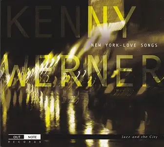 Kenny Werner - New York - Love Songs (2010) {OutNote}