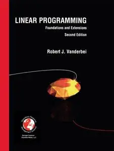 Linear Programming: Foundations and Extensions, Second Edition