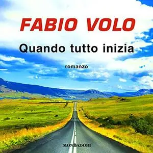 «Quando tutto inizia» by Fabio Volo