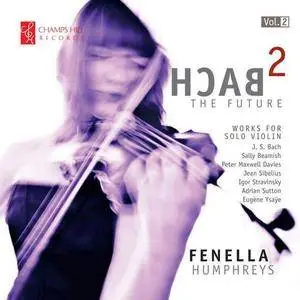 Fenella Humphreys - Bach 2 the Future, Vol.2 (2016)