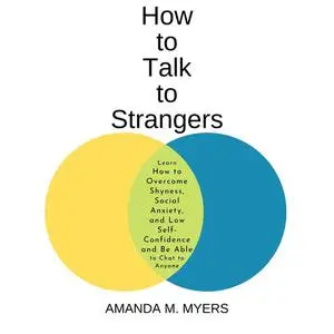 «How to Talk to Strangers» by Amanda M. Myers