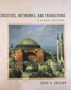 Societies, Networks, and Transitions: A Global History