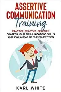 ASSERTIVE COMMUNICATION Training