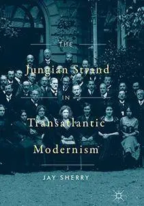 The Jungian Strand in Transatlantic Modernism (repost)