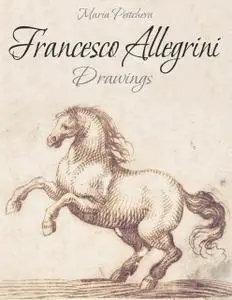 «Francesco Allegrini: Drawings» by Maria Peitcheva