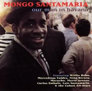 Mongo Santamaria - Our Man In Havana [Recorded 1960] (1993)