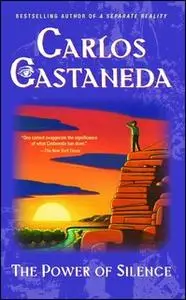 «Power of Silence» by Carlos Castaneda