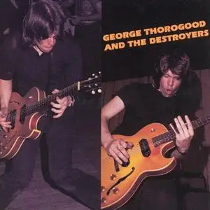 George Thorogood & The Destroyers - s/t (1977) {1992 Rounder}