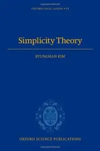 Simplicity Theory (Oxford Logic Guides) (Repost)