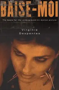 «Baise-Moi (Rape Me)» by Virginie Despentes