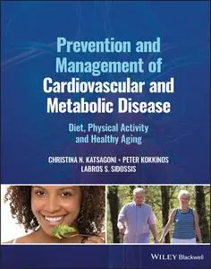 Prevention and Management of Cardiovascular and Metabolic Disease: Diet, Physical Activity and Healthy Aging