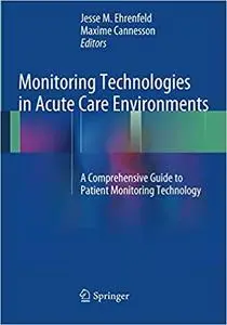 Monitoring Technologies in Acute Care Environments: A Comprehensive Guide to Patient Monitoring Technology (Repost)