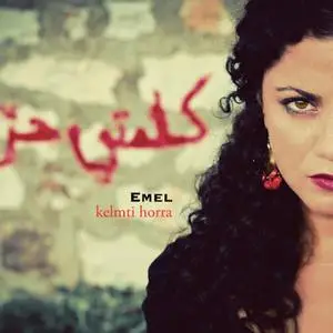 Emel Mathlouthi - Kelmti Horra (10th Anniversary) (2012/2022) [Official Digital Download]