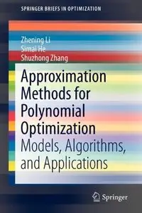 Approximation Methods for Polynomial Optimization: Models, Algorithms, and Applications (repost)