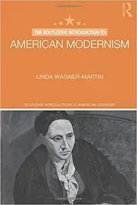 The Routledge Introduction to American Modernism