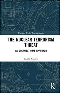 The Nuclear Terrorism Threat: An Organisational Approach