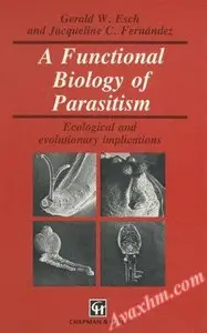 A Functional Biology of Parasitism: Ecological and evolutionary implications- Functional Biology Series