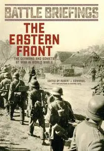 The Eastern Front: The Germans and Soviets at War in World War II (Battle Briefings)